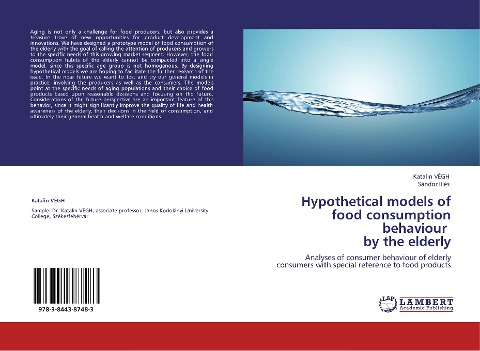 Hypothetical models of food consumption behaviour by the elderly: Analyses of consumer behaviour of elderly consumers with special reference to food products