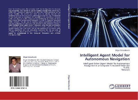 Intelligent Agent Model for Autonomous Navigation: Intelligent Driver Agent Model for Autonomous Navigation in a Computer Simulated Vehicular Traffic Network