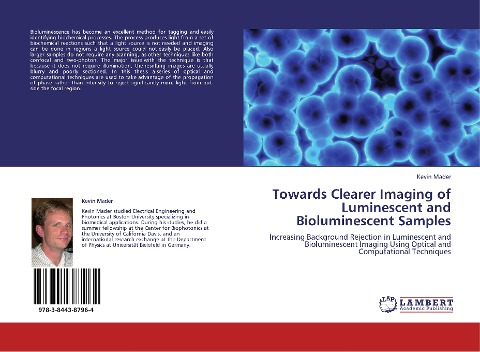 Towards Clearer Imaging of Luminescent and Bioluminescent Samples: Increasing Background Rejection in Luminescent and Bioluminescent Imaging Using Optical and Computational Techniques