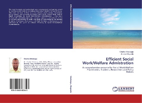Efficient Social Work/Welfare Admistration: A comprehensive resource for Social Work/Welfare Practitioners, Students, Researchers and Policy Makers