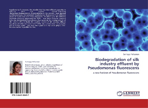 Biodegradation of silk industry effluent by Pseudomonas fluorescens: a new horizon of Pseudomonas fluorescens