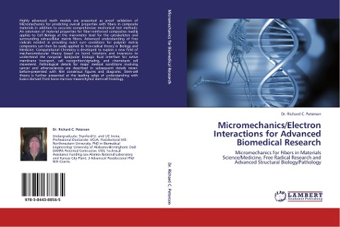 Micromechanics/Electron Interactions for Advanced Biomedical Research: Micromechanics for Fibers in Materials Science/Medicine, Free Radical Research and Advanced Structural Biology/Pathology