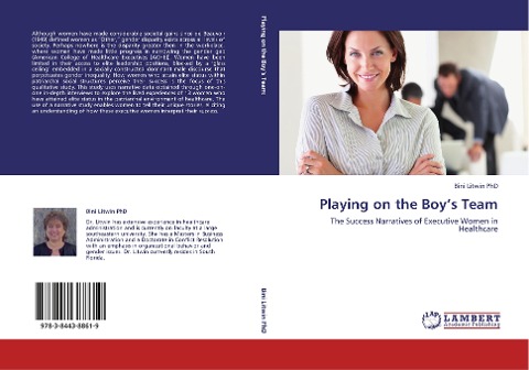 Playing on the Boys Team: The Success Narratives of Executive Women in Healthcare