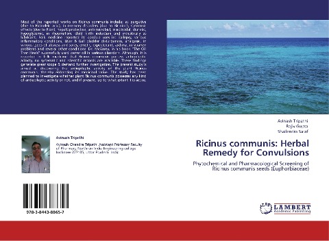 Ricinus communis: Herbal Remedy for Convulsions: Phytochemical and Pharmacological Screening of Ricinus communis seeds (Euphorbiaceae)