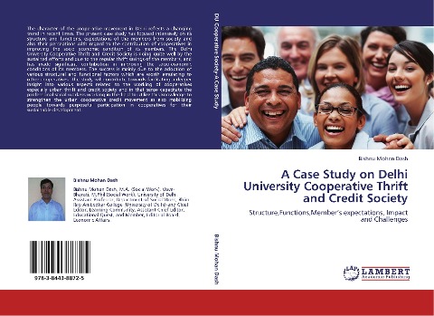A Case Study on Delhi University Cooperative Thrift and Credit Society: Structure,Functions,Members expectations, Impact and Challenges