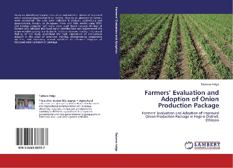 Farmers Evaluation and Adoption of Onion Production Package: Farmers Evaluation and Adoption of Improved Onion Production Package in Fogera District, Ethiopia