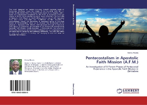 Pentecostalism in Apostolic Faith Mission (A.F.M.): An Investigation of Different Phases of Pentecostal Experience in the Apostolic Faith Mission in Zimbabwe