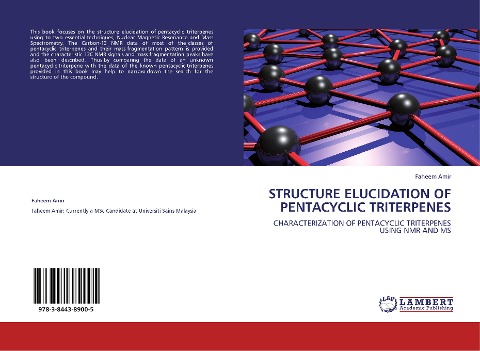 STRUCTURE ELUCIDATION OF PENTACYCLIC TRITERPENES: CHARACTERIZATION OF PENTACYCLIC TRITERPENES USING NMR AND MS