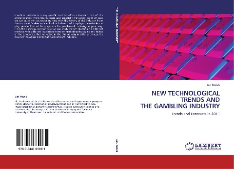 NEW TECHNOLOGICAL TRENDS AND THE GAMBLING INDUSTRY: Trends and Forecasts in 2011