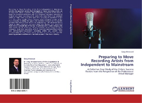 Preparing to Move Recording Artists from Independent to Mainstream: A Collective Case Study of the Critical Success Factors from the Perspective of the Professional Artist Manager