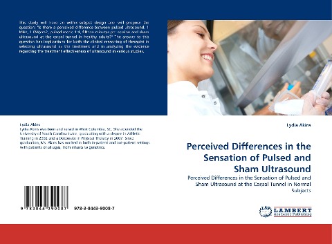 Perceived Differences in the Sensation of Pulsed and Sham Ultrasound: Perceived Differences in the Sensation of Pulsed and Sham Ultrasound at the Carpal Tunnel in Normal Subjects