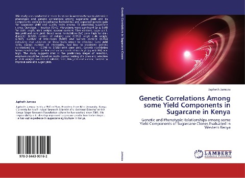 Genetic Correlations Among some Yield Components in Sugarcane in Kenya: Genetic and Phenotypic Relationships among some Yield Components of Sugarcane Clones Evaluated in Western Kenya