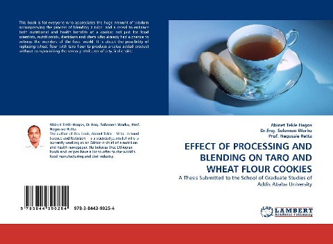 EFFECT OF PROCESSING AND BLENDING ON TARO AND WHEAT FLOUR COOKIES: A Thesis Submitted to the School of Graduate Studies of Addis Ababa University