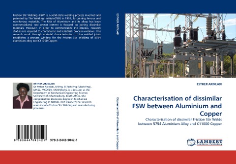 Characterisation of dissimilar FSW between Aluminium and Copper: Characterisation of dissimilar Friction Stir Welds between 5754 Aluminium Alloy and C11000 Copper