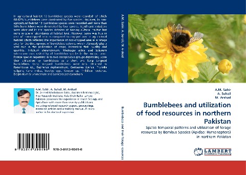 Bumblebees and utilization of food resources in northern Pakistan: Spatio-temporal patterns and utilization of forage resources by Bombus Species (Apidae: Hymenoptera) in northern Pakistan