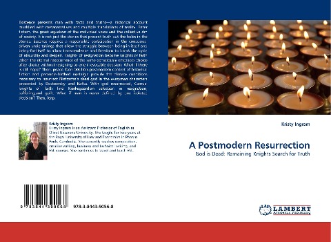 A Postmodern Resurrection: God is Dead: Remaining Knights Search for Truth