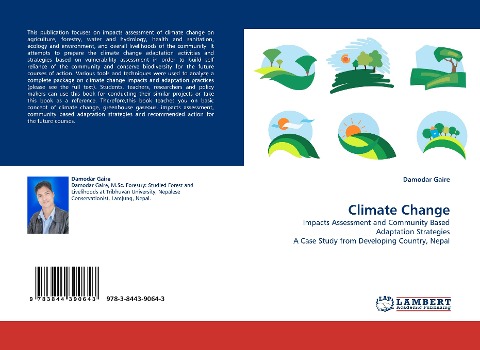 Climate Change: Impacts Assessment and Community Based Adaptation Strategies A Case Study from Developing Country, Nepal
