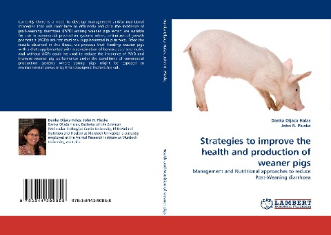 Strategies to improve the health and production of weaner pigs: Management and Nutritional approaches to reduce Post-Weaning diarrhoea
