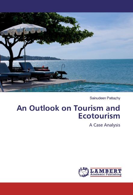 An Outlook on Tourism and Ecotourism: A Case Analysis