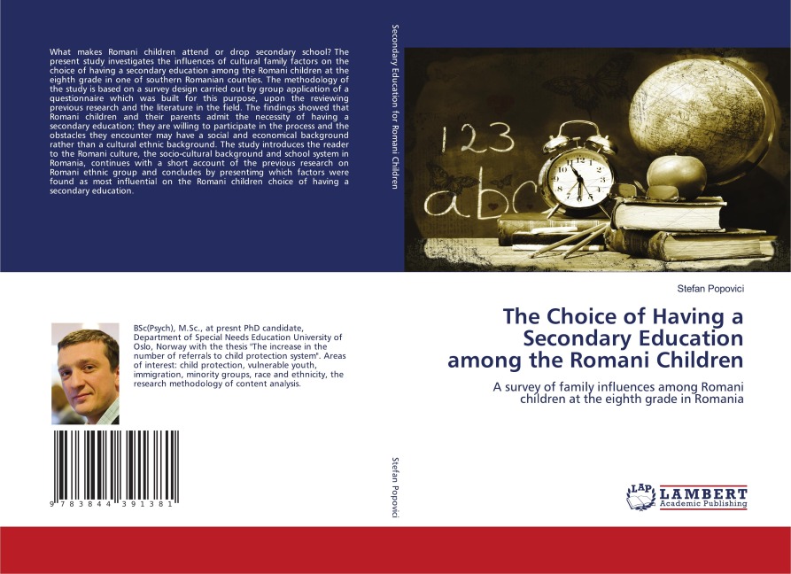 The Choice of Having a Secondary Education among the Romani Children: A survey of family influences among Romani children at the eighth grade in Romania