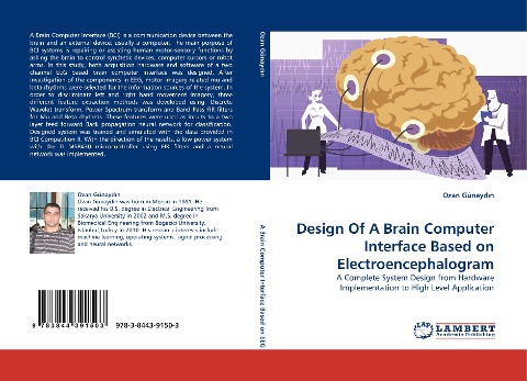 Design Of A Brain Computer Interface Based on Electroencephalogram: A Complete System Design from Hardware Implementation to High Level Application