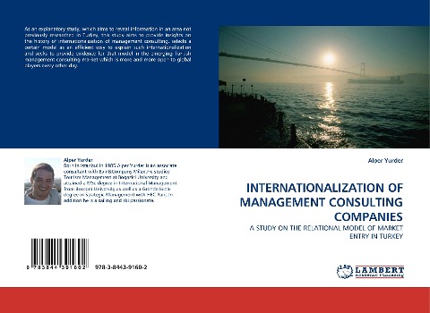 INTERNATIONALIZATION OF MANAGEMENT CONSULTING COMPANIES: A STUDY ON THE RELATIONAL MODEL OF MARKET ENTRY IN TURKEY