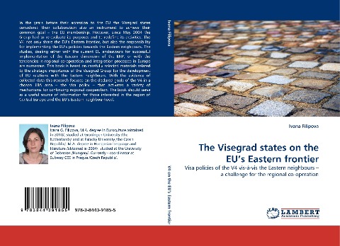 The Visegrad states on the EUs Eastern frontier: Visa policies of the V4 vis-á-vis the Eastern neighbours - a challenge for the regional co-operation