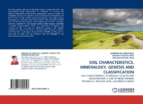 SOIL CHARACTERISTICS, MINERALOGY, GENESIS AND CLASSIFICATION: SOIL CHARACTERISTICS, MINERALOGY,GENESIS AND CLASSIFICATION: A CASE OF DELBO WEGENE WATERSHED, WOLAITA ZONE, SOUTHERN ETHIOPIA
