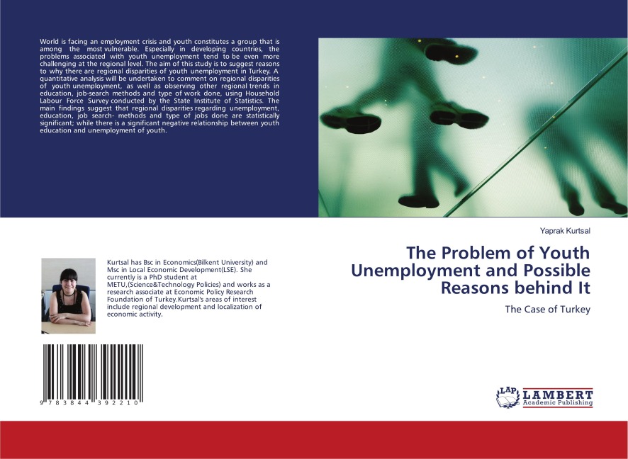 The Problem of Youth Unemployment and Possible Reasons behind It: The Case of Turkey