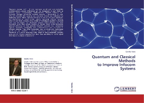 Quantum and Classical Methods to Improve Infocom Systems