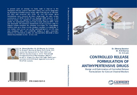 CONTROLLED RELEASE FORMULATION OF ANTIHYPERTENSIVE DRUGS: Design and Optimization of Controlled Release Formulations for Calcium Channel Blockers