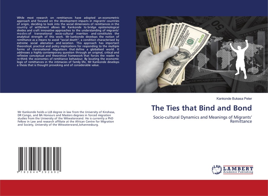The Ties that Bind and Bond: Socio-cultural Dynamics and Meanings of Migrants Remittance