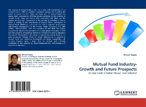Mutual Fund Industry- Growth and Future Prospects: (A Case Study of Indian Mutual Fund Industry)