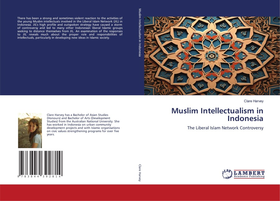 Muslim Intellectualism in Indonesia: The Liberal Islam Network Controversy