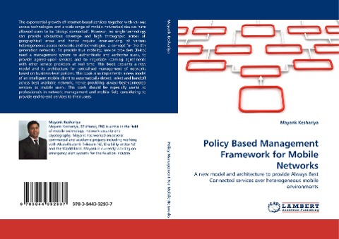 Policy Based Management Framework for Mobile Networks: A new model and architecture to provide Always Best Connected services over heterogeneous mobile environments