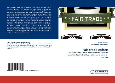 Fair trade coffee: Understanding Danish consumers intentions to purchase fair trade coffee - and how to use it in marketing