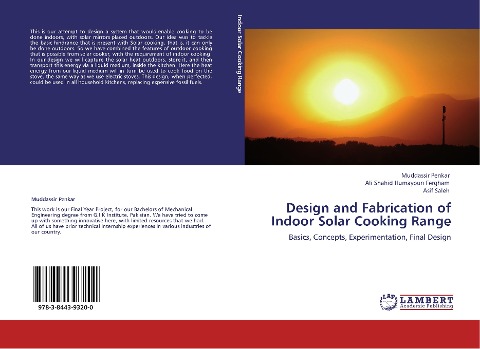 Design and Fabrication of Indoor Solar Cooking Range: Basics, Concepts, Experimentation, Final Design