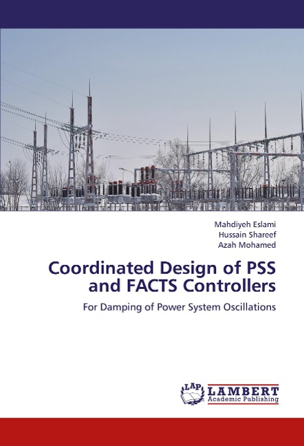 Coordinated Design of PSS and FACTS Controllers: For Damping of Power System Oscillations