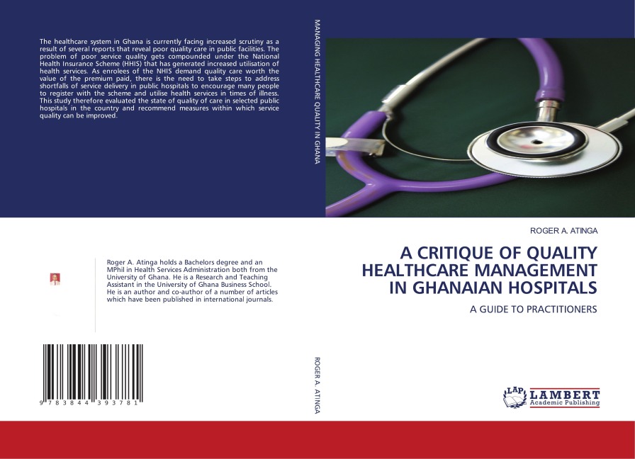 A CRITIQUE OF QUALITY HEALTHCARE MANAGEMENT IN GHANAIAN HOSPITALS: A GUIDE TO PRACTITIONERS