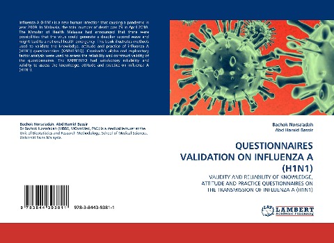 QUESTIONNAIRES VALIDATION ON INFLUENZA A (H1N1): VALIDITY AND RELIABILITY OF KNOWLEDGE, ATTITUDE AND PRACTICE QUESTIONNAIRES ON THE TRANSMISSION OF INFLUENZA A (H1N1)