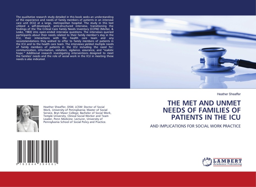 THE MET AND UNMET NEEDS OF FAMILIES OF PATIENTS IN THE ICU: AND IMPLICATIONS FOR SOCIAL WORK PRACTICE