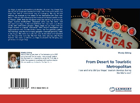From Desert to Touristic Metropolitan: How and why did Las Vegas tourism develop during the Mafia era?