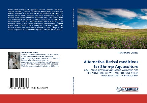 Alternative Herbal medicines for Shrimp Aquaculture: DEVELOPING ARTEMIA ENRICHMENT AYURVEDIC DIET FOR PROMOTING GROWTH AND REDUCING STRESS INDUCED DISEASES IN PENAEUS SPP.