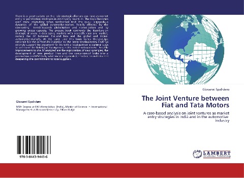 The Joint Venture between Fiat and Tata Motors: A case-based analysis on joint ventures as market entry strategies in India and in the automotive industry