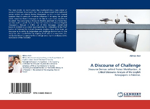 A Discourse of Challenge: Discourse Devices behind Protest Mobilization : A Critical Discourse Analysis of the English Newspapers in Pakistan.