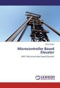 Microcontroller Based Elevator: 8051 Microcontroller based Elevator