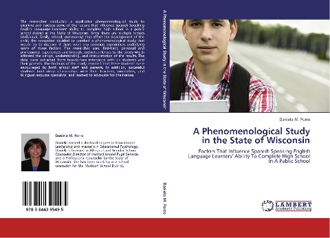 A Phenomenological Study in the State of Wisconsin: Factors That Influence Spanish Speaking English Language Learners Ability To Complete High School In A Public School