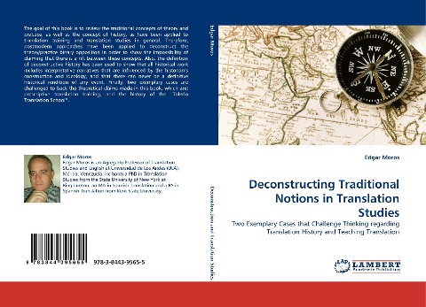 Deconstructing Traditional Notions in Translation Studies: Two Exemplary Cases that Challenge Thinking regarding Translation History and Teaching Translation