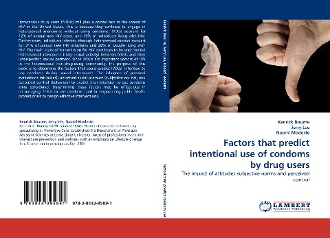 Factors that predict intentional use of condoms by drug users: The impact of attitudes subjective norms and perceived control