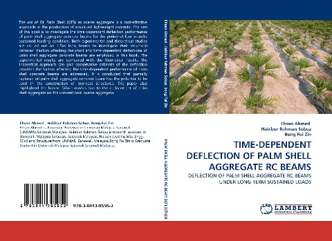 TIME-DEPENDENT DEFLECTION OF PALM SHELL AGGREGATE RC BEAMS: DEFLECTION OF PALM SHELL AGGREGATE RC BEAMS UNDER LONG-TERM SUSTAINED LOADS